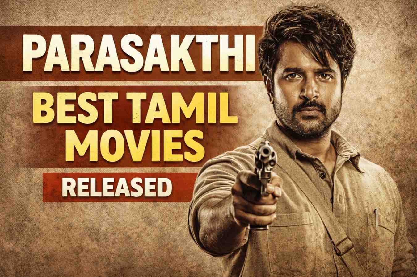 Parasakthi Movie: इतिहास रचने वाली तमिल फिल्म की पूरी जानकारी