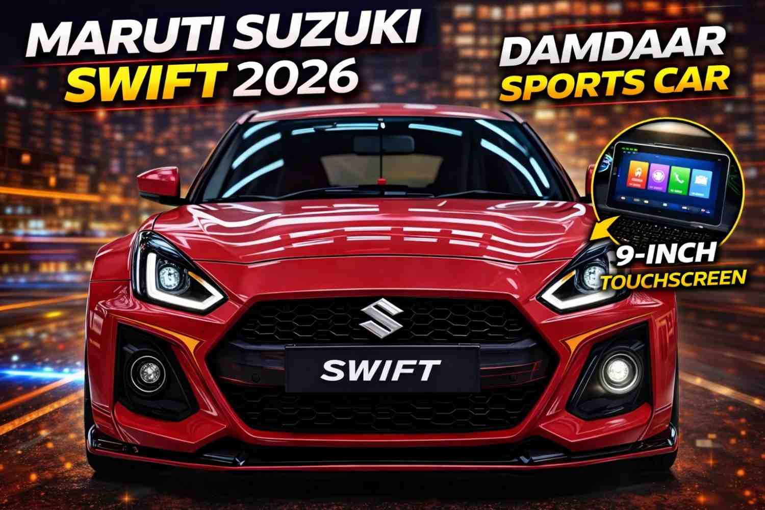 Maruti Suzuki Swift 2026